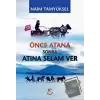 Önce Atana Sonra Atına Selam Ver