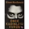 Önce Kadınları Vurun