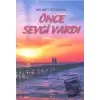 Önce Sevgi Vardı