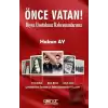 Önce Vatan! Diyen Unutulmaz Kahramanlarımız