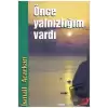 Önce Yalnızlığım Vardı