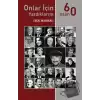 Onlar İçin Yazdıklarım - 60 İnsan