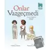 Onlar Vazgeçmedi