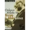 Onların Ahlakı ve Bizim Ahlakımız