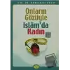 Onların Gözüyle İslam’da Kadın