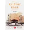 O’nu (s.a.v.) Kalbinle Dinle – Mekke Günleri