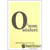 O’nun Sözleri