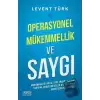 Operasyonel Mükemmellik ve Saygı