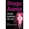 Orada Kadınlar Var mı?