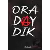 Oradaydık - İhata 2