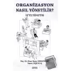 Organizasyon Nasıl Yönetili?