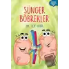 Organlar Konuşuyor - Sünger Böbrekler