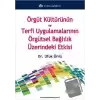 Örgüt Kültürünün ve Terfi Uygulamalarının Örgütsel Bağlılık Üzerindeki Etkisi