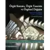 Örgüt Kuramı, Örgüt Tasarımı ve Örgütsel Değişim (Ciltli)