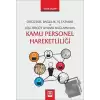 Örgütsel Bağlılık İş Tatmini ve Kişi Örgüt Uyumu Bağlamında Kamu Personel Hareketliliği