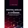 Örgütsel Bağlılık ve İş Tatmininin İşten Ayrılma Niyeti Üzerindeki Etkisinin İncelenmesi