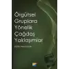 Örgütsel Gruplara Yönelik Çağdaş Yaklaşımlar