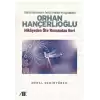 Orhan Hançerlioğlu - Hikayeden Öte Romandan Beri