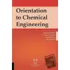 Orientation to Chemical Engineering