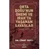 Orta Doğu’nun Önemi ve Irak’ta Yaşanan Savaşlar (1990-2003)