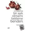 Ortalama Bir Aşık Olmamı Bekleme Benden