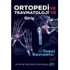 Ortopedi ve Trawmatoloji’ye Giriş ve Temel Kavramlar