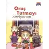 Oruç Tutmayı Seviyorum