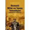 Osmanlı Bilim ve Savaş Teknolojisi