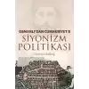 Osmanlıdan Cumhuriyete Siyonizm Politikası