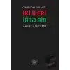 Osmanlıdan Günümüze İki İleri Bir Geri