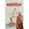 Osmanlı Deniz Savaşları - Barbaroslar