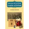 Osmanlı Devletinde Tarih Eğitimi (1839 - 1922)