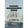 Osmanlı Donanmasının İnşası (18. Yüzyıl)