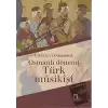 Osmanlı Dönemi Türk Musikisi