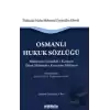 Osmanlı Hukuk Sözlüğü (Ciltli)