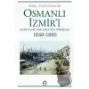 Osmanlı İzmiri - Çokuluslu Bir Limanın Yükselişi 1840-1880