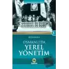 Osmanlı Medeniyeti Tarihi 3: Osmanlıda Yerel Yönetim