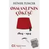 Osmanlının Çöküşü 1804 - 1914