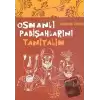 Osmanlı Padişahlarını Tanıyalım