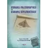 Osmanlı Paleografyası ve Osmanlı Diplomatikası