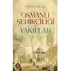 Osmanlı Şehirciliği ve Vakıflar