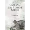 Osmanlı Şiiri Üzerine Notlar