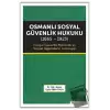 Osmanlı Sosyal Güvenlik Hukuku (1865 - 1923)