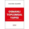 Osmanlı Toplumsal Yapısı: Kuruluştan Dağılışa Bir Çözümleme Denemesi