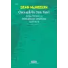 Osmanlı’da Son Fasıl-Savaş, Devrim Ve Ortadoğu’nun Şekillenişi 1908 - 1923