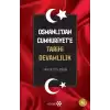 Osmanlı’dan Cumhuriyet’e Tarihi Devamlılık