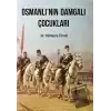 Osmanlı’nın Damgalı Çocukları