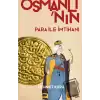 Osmanlı’nın Para ile İmtihanı –XVI. – XVII. Yüzyıllarda Osmanlı İmparatorluğu’nun Para Krizi–