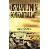 Osmanlı’nın Son Kartalları