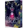 Ötanazi Okulu 2 (Ciltli Özel Baskı)